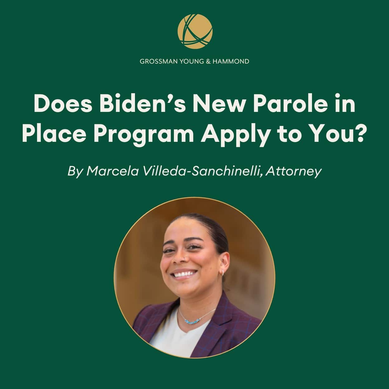 Biden's Parole in Place Program Grossman Young & Hammond